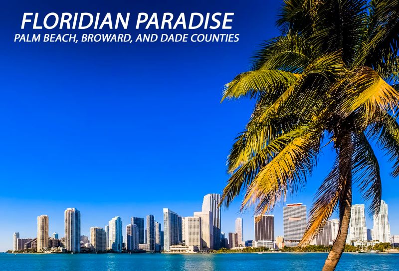 Le Paradis de la Floride du sud : Miami Dade, Broward, et Palm Beach